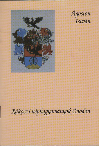 goston Istvn - Rkczi nphagyomnyok nodon