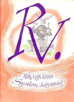 R�th-V�gh Istv�n - Szerelem, h�zass�g