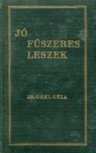 Dr. Orel G�za - J� f�szeres leszek