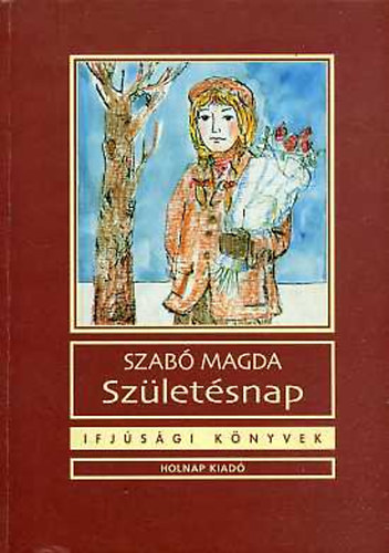 Szab Magda - Szletsnap