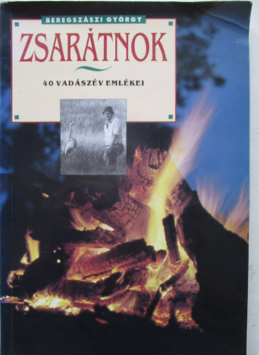 Beregszszi Gyrgy - Zsartnok (40 vadszv emlkei)