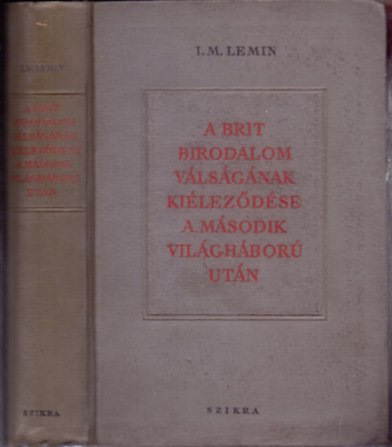 I.M. Lemin - A Brit Birodalom vlsgnak kilezdse a msodik vilghbor utn