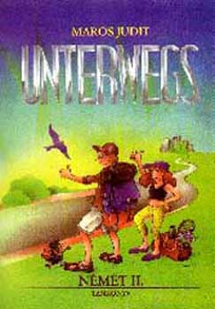 Maros Judit - Unterwegs Nmet II. tanknyv - NT-56326/II