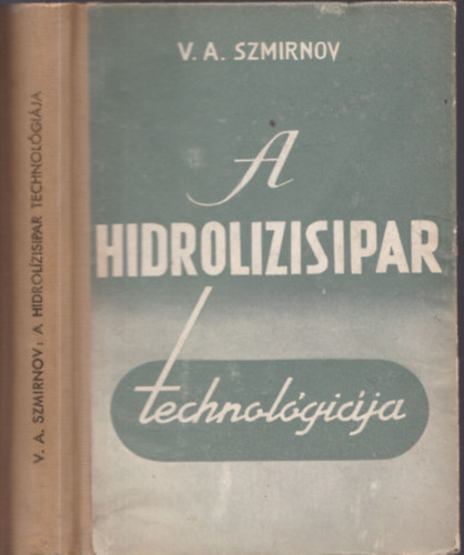 V. A. Szmirnov - A hidrolízisipar technológiája