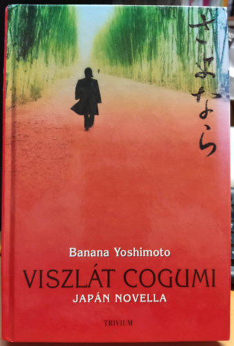 Banana Yoshimoto - Viszlt Cogumi (Japn novella)