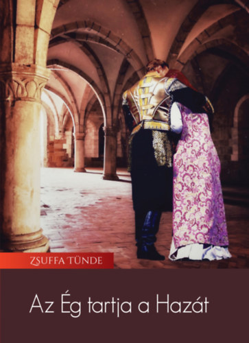 Zsuffa Tnde - Az g tartja a hazt