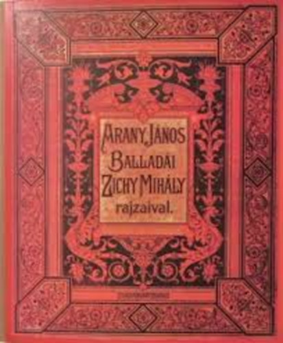 Arany J�nos - Arany J�nos ballad�i, Zichy Mih�ly rajzaival