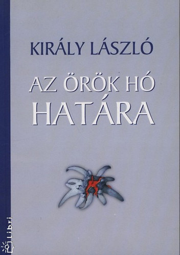 Kirly Lszl - Az rk h hatra