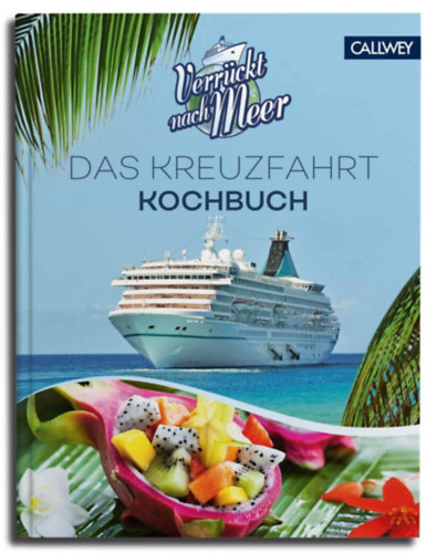 Stephan Rebelein - Verrckt nach Meer: Das Kreuzfahrt - Kochbuch (Hajs szakcsknyv)