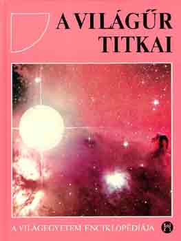 Patrick-Nicolson, Ian Moore - A Vil�g�r titkai (A Vil�gegyetem enciklop�di�ja sor.)