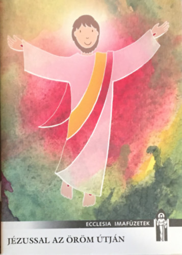 J�zussal az �r�m �tj�n