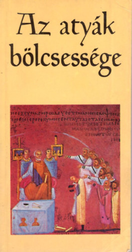 Ban Istvn  (ford.) - Az atyk blcsessge (Vznt knyvek)