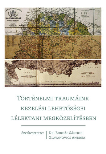 Dr. Glavanovics Andrea Bord�s S�ndor - T�rt�nelmi traum�ink kezel�si lehet�s�gei l�lektani megk�zel�t�sben