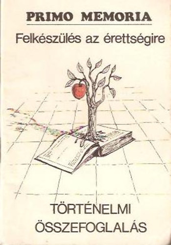 Felk�sz�l�s az �retts�gire - T�rt�nelmi �sszefoglal�s