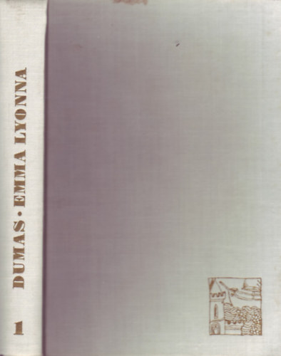 Alexandre Dumas - Emma Lyonna I. k�tet
