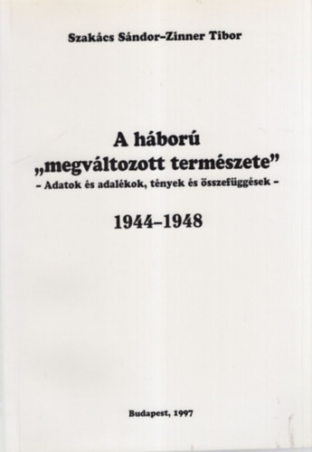 Dr. Szakcs Sndor, Zinner Tibor - A hbor ""megvltozott termszete""