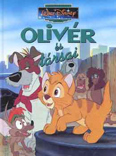Walt Disney - Oliv�r �s t�rsai