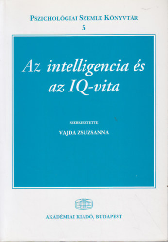 Vajda Zsuzsanna  (szerk.) - Az intelligencia s az IQ-vita