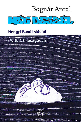 Bogn�r Antal - M�g besz�l - Mengyi Bandi st�ci�i (F. S. 18 t�sztj�val)