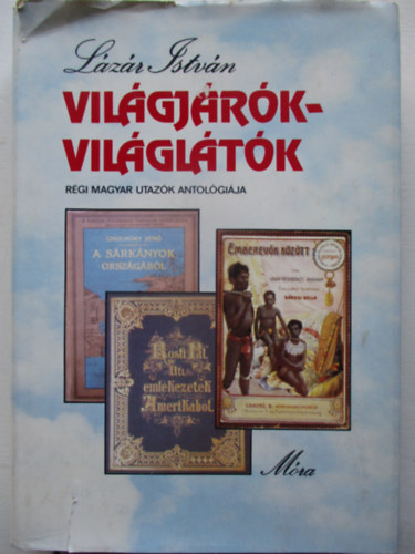 Lázár István - Világjárók-Világlátók