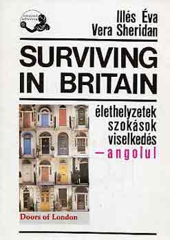 Vera Ills va-Sheridan - Surviving in Britain (lethelyzetek, szoksok, viselkedsek-angolul)