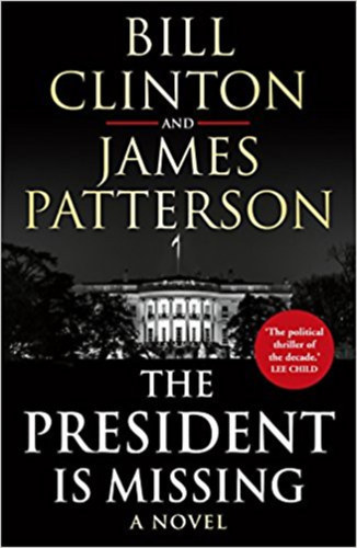 James Patterson Bill Clinton - The President Is Missing