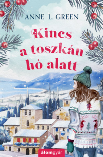 Anne L. Green - Kincs a toszk�n h� alatt