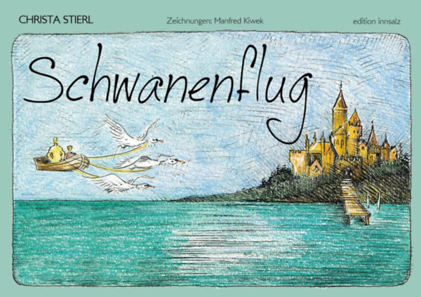 Manfred Kiwek  Christa Stierl (illus.) - Schwanenflug