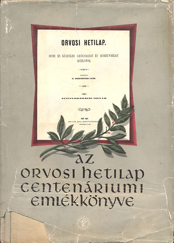 Palla �kos-Trencs�ni Tibor - Az Orvosi Hetilap centen�riumi eml�kk�nyve