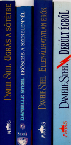 Danielle Steel - 4 db Danielle Steel könyv ( erősebb a szerelemnél + Ellenállhatatlan erők + Derült égből + Ugrás a sötétbe )