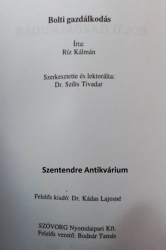 Dr. Szts Tivadar  Rz Klmn (szerk.) - Bolti gazdlkods -  Kzgazdasgi alapismeretek, zleti tervezs, Az zleti gazdlkods (sajt kppel! szent. antikv.)