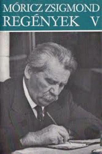 Móricz Zsigmond - Móricz Zsigmond regények V. - Erdély
