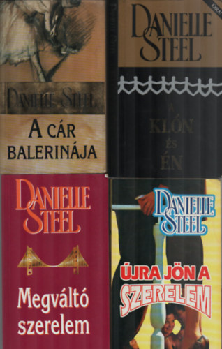 Danielle Steel - 4 db Danielle Steel egytt: A cr balerinja, A kln s n, Megvlt szerelem, jra jn a szerelem.