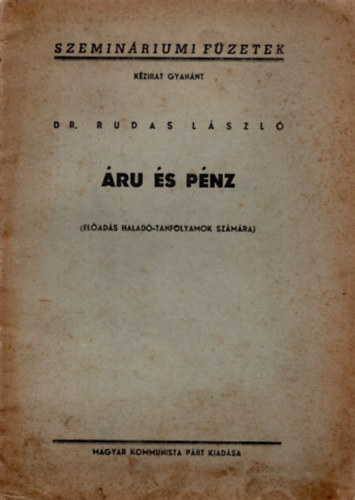 Dr. Rudas László - Áru és pénz
