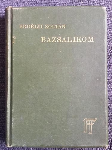 Erdlyi Zoltn - Bazsalikom - klti elbeszls - 1909