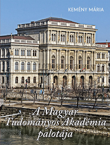 Kemny Mria - A Magyar Tudomnyos Akadmia palotja