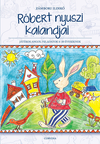 Zmbori Ildik - Rbert nyuszi kalandjai