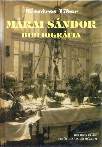 M�sz�ros Tibor - M�rai S�ndor bibliogr�fia