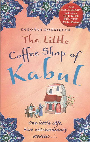 Deborah Rodriguez - The Little Coffee Shop of Kabul