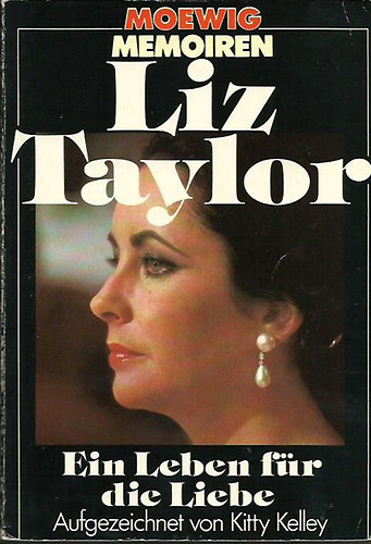 Liz Taylor - Ein Leben f�r die Liebe