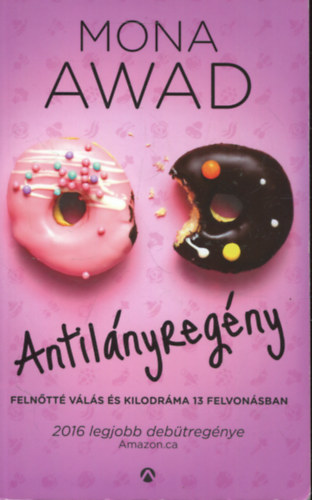 Mona Awad - Antilnyregny - Felntt vls s kilodrma 13 felvonsban