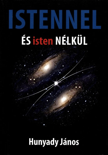 Hunyady J�nos - Istennel �s isten n�lk�l