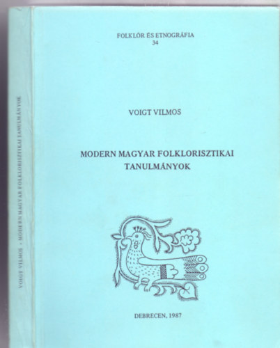 Voigt Vilmos - Modern magyar folklorisztikai tanulmnyok (Folklr s etnogrfia)