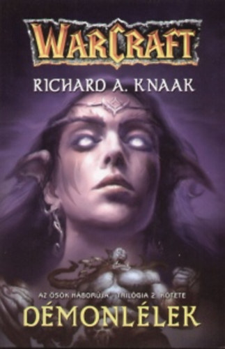 Richard A. Knaak - Dmonllek - WarCraft - Az sk hborja