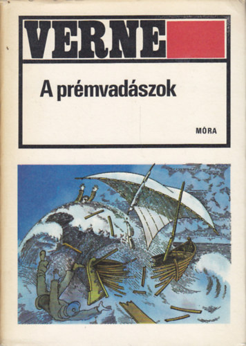 Jules Verne - A prémvadászok.