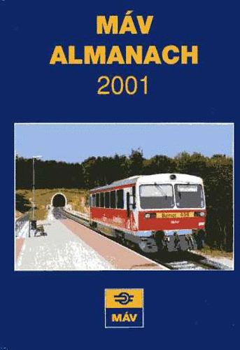 Mezei István (szerk.) - MÁV almanach 2001