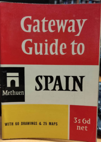 Ib Withen Methuen & Co. London (illus.) - Gateway Guide to Spain with 60 drawings & 25 maps 3s 6d net