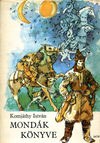 Graf.: Boromisza Zsolt Komj�thy Istv�n - Mond�k k�nyve - HUN �S MAGYAR MOND�K