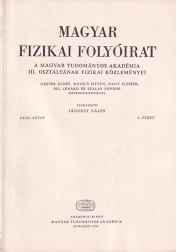 Jnossy Lajos - Magyar Fizikai Folyirat - A Magyar Tudomnyos Akadmia III. osztlynak fizikai kzlemnyei - XXIII. ktet 3. fzet
