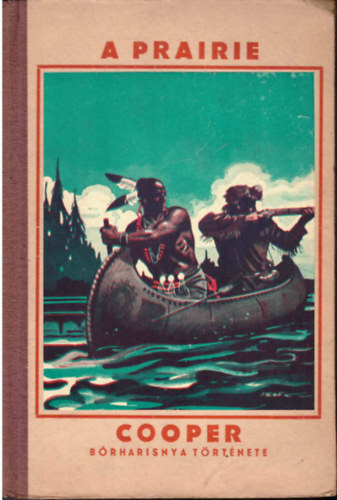 Cooper - A prairie (Bőrharisnya története) (Haranghy Jenő rajzaival)